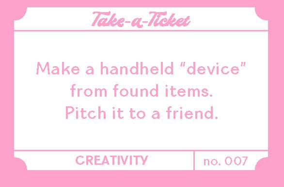 Take-a-Ticket: Creativity