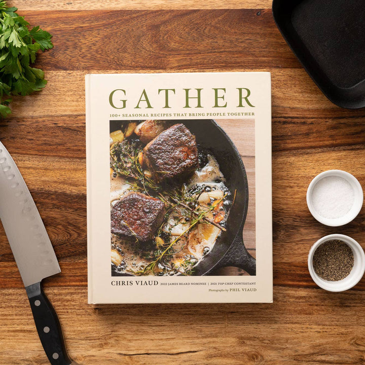 Gather: 100 Seasonal Recipes