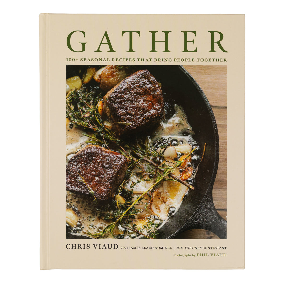 Gather: 100 Seasonal Recipes