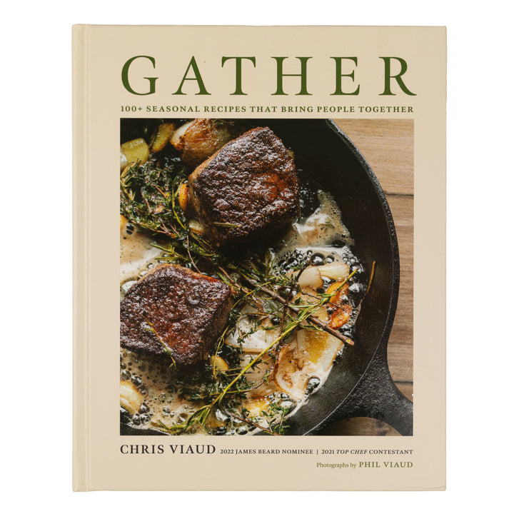 Gather: 100 Seasonal Recipes