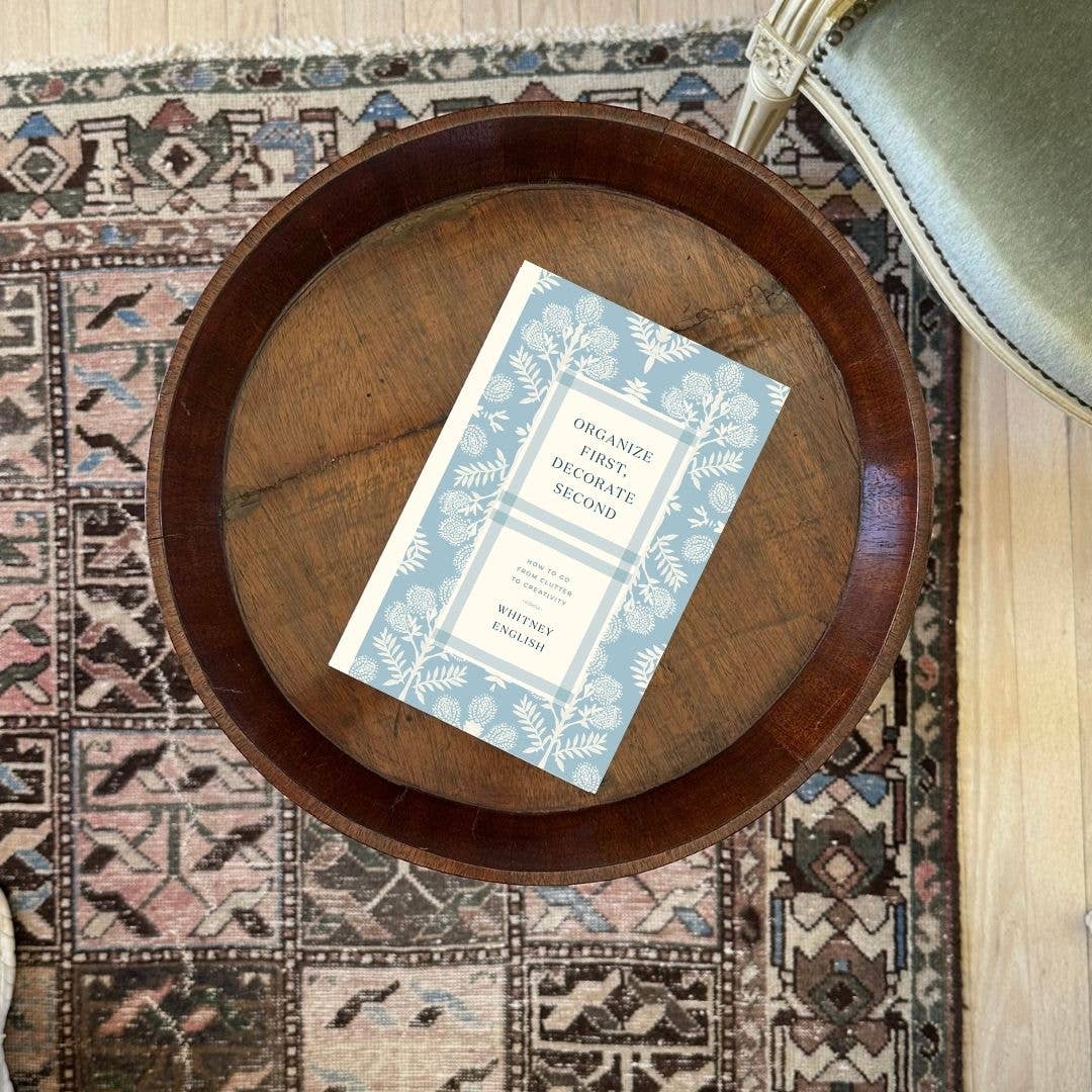 Organize First, Decorate Second